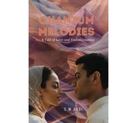 Quantum Melodies: A Tale Of Love And Transformation