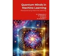 Quantum Minds In Machine Learning