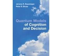 Quantum Models Of Cognition And Decision