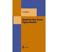 Quantum Non-Linear Sigma-Models : From Quantum Field Theory To Supersymmetry, Conformal Field Theory, Black Holes And Strings