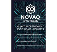 Quantum Operations Excellence - Volume II: The Enterprise Execution System for Operators Who Bind Funnels, Pricing, and Fulfillment into One Control Layer