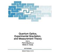 Quantum Optics, Experimental Gravity, And Measurement Theory