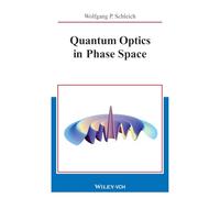 Quantum Optics in Phase Space