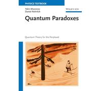 Paradoxes quantiques – Théorie quantique pour les perplexes – Wiley-VCH