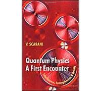 Quantum Physics - A First Encounter