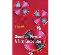 Quantum Physics: A First Encounter: Interference, Entanglement, And Reality (Paperback) Valerio Principal Investigator At Centre For Quantum Technologies And Professor Scarani, National University Of