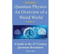 Quantum Physics, An Overview Of A Weird World