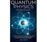 Quantum Physics And Mechanics For Beginners