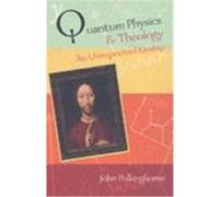 Quantum Physics and Theology Polkinghorne, J (Auteur)