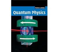 Quantum Physics by Le Bellac & Michel Universite de Nice & Sophia Antipolis Michel Le Bellac (Auteur)