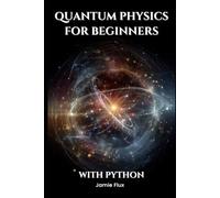 Quantum Physics For Beginners With Python