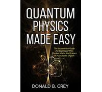 Quantum Physics Made Easy