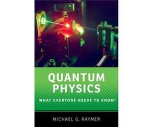 Quantum Physics Michael Professor Of Physics Raymer, University Of Oregon (Auteur)