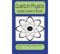 Quantum Physics Word Search Book: Word searches with easy-to-read print about particle theory, quantum mechanics, atomic structure and more | 6X9 ... for gifts, vacations, leisure time, holidays.