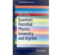 Quantum Potential: Physics, Geometry And Algebra