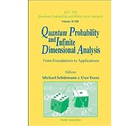 Quantum Probability And Infinite Dimensional Analysis: From Foundations To Appllications