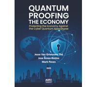 Quantum Proofing the Economy: Protecting the Economy Against the Cyber Quantum Apocalypse