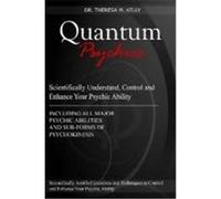 Quantum Psychics - Scientifically Understand, Control and Enhance Your Psychic Ability Kelly, Dr Theresa M. (Auteur)