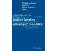 Quantum Quenching, Annealing And Computation