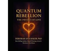 Quantum Rebellion: The Physics of Love