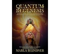 Quantum Regenesis: A Guide to Bio-Spiritual Awakening and Psychedelic Sacred Medicine Integration
