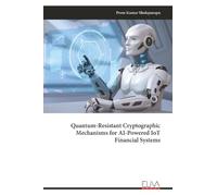 Quantum-Resistant Cryptographic Mechanisms for AI-Powered IoT Financial Systems