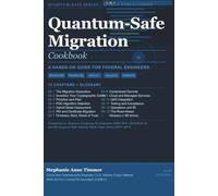 QUANTUM-SAFE MIGRATION COOKBOOK: A Hands-On Guide for Federal Engineers