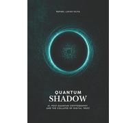 Quantum Shadow: Artificial Intelligence, Post-Quantum Cryptography and the Collapse of Digital Trust