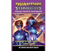 Quantum Shadows Book One: Rise of the Riftmaster