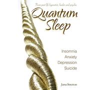 Quantum Sleep: Insomnia Anxiety Depression Suicide