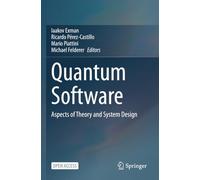 Quantum Software: Aspects of Theory and System Design