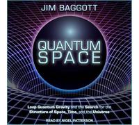 Quantum Space: Loop Quantum Gravity and the Search for the Structure of Space, Time, and the Universe