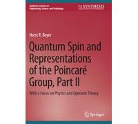 Quantum Spin and Representations of the Poincaré Group, Part II: With a Focus on Physics and Operator Theory