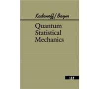 Quantum Statistical Mechanics by Leo Kadanoff Paperback Book Gordon Baym, Leo Kadanoff (Auteur)