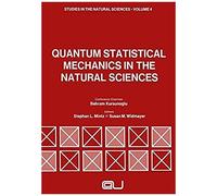 Quantum Statistical Mechanics In The Natural Sciences