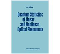 Quantum Statistics Of Linear And Nonlinear Optical Phenomena