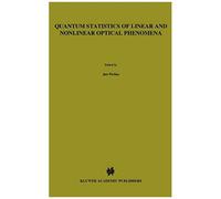 Quantum Statistics Of Linear And Nonlinear Optical Phenomena