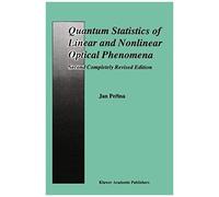 Quantum Statistics Of Linear And Nonlinear Optical Phenomena