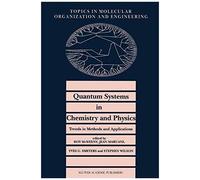 Quantum Systems In Chemistry And Physics. Trends In Methods And Applications