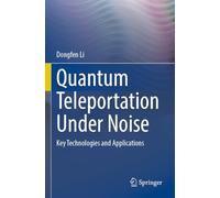 Quantum Teleportation Under Noise: Key Technologies and Applications