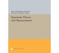 Quantum Theory and Measurement – Princeton University Press