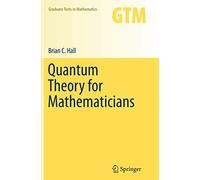 Quantum Theory for Mathematicians