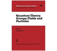 Quantum Theory, Groups, Fields And Particles
