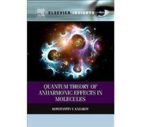 Quantum Theory Of Anharmonic Effects In Molecules