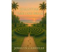 Quantum Timeline Walk: A Guide to Shifting Realities