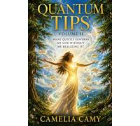 QUANTUM TIPS VOLUME II: What Quietly Governs My Life Without Me Realizing It?