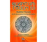 Quantum Touch 2.0 - Redéfinir l'humain Redéfinir l'humain, de la découverte a la transformation - Vickie Wickhorst - Chariot D'or Eds - broché - Essai