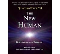 Quantum-Touch 2.0 - The New Human: Discovering and Becoming
