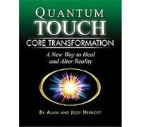 Quantum-Touch Core Transformation Alan Herriott, Jody Herriott (Auteur)