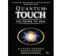 Quantum-Touch: The Power to Heal-